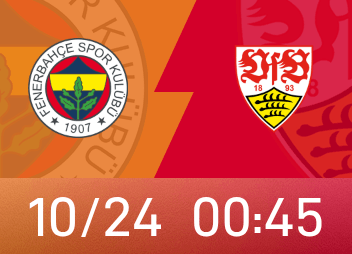 欧联：费内巴切13场主场不败，斯图加特客战6场仅2胜1平3负