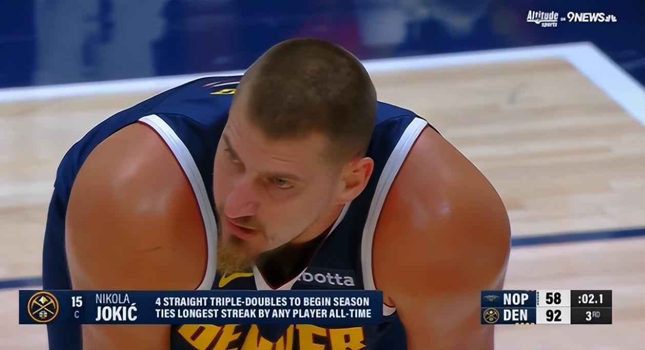 开赛4场三双,NBA约基奇27分钟拿21+12+10,追平威少大O